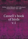 Cassell.s book of birds. Volume 1 - Thomas Rymer Jones