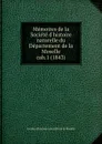 Memoires de la Societe d.histoire naturelle. Cahier 1 - Département de la Moselle