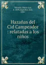 Hazanas del Cid Campeador - María Luz Morales