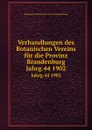 Verhandlungen des Botanischen Vereins der Provinz Brandenburg - P. Ascherson, E. Koehne, M. Gürke