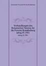 Verhandlungen des Botanischen Vereins fur die Provinz Brandenburg - E. Gilg, A. Weisse, Th. Loesener