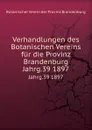 Verhandlungen des Botanischen Vereins fur die Provinz Brandenburg - R. Beyer, M. Gurke, Th. Loesener