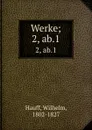 Werke - Wilhelm Hauff