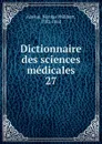 Dictionnaire des sciences medicales - Nicolas Philibert Adelon