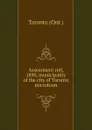 Assessment roll, 1890, municipality of the city of Toronto microform - Toronto