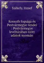 Kossuth fogsaga es Pestvarmegye rendei - József Székely