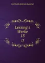Lessing.s Werke - Gotthold Ephraim Lessing