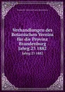 Verhandlungen des Botanischen Vereins fur die Provinz Brandenburg - Botanischer Verein der Provinz Brandenburg