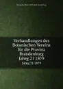 Verhandlungen des Botanischen Vereins. Jahrgang 21 - P. Ascherson, E. Koehne, F. Kurtz