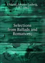 Selections from Ballads and Romances - Johann Ludwig Uhland