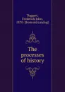 The processes of history - Frederick John Teggart