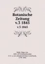 Botanische Zeitung - Hugo von Mohl