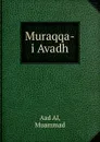 Muraqqa-i Avadh - Muammad Aad Al