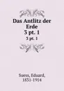 Das Antlitz der Erde - Eduard Suess
