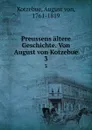 Preussens altere Geschichte. Band 3 - August von Kotzebue