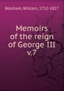 Memoirs of the reign of George III - William Belsham