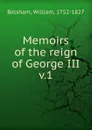 Memoirs of the reign of George III - William Belsham
