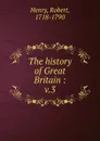 The history of Great Britain - Robert Henry