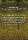 La folle journee. Ou, Le mariage de Figaro, comedie en cinq actes en prose - Pierre Augustin Caron de Beaumarchais