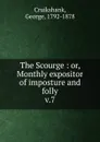 The Scourge. Volume 7 - George Cruikshank
