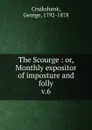 The Scourge. Volume 6 - George Cruikshank