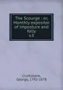 The Scourge. Volume 5 - George Cruikshank