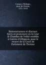 Remonstrances et discours faicts et prononcez en la Cour and Chambre. de l.edict establie a Castres d.Albigeois, pour le ressort de la Court de Parlement de Tholose - Philippe Canaye
