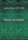 More receipts - Eliza Leslie