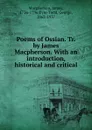 Poems of Ossian - James Macpherson