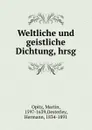 Weltliche und geistliche Dichtung - Martin Opitz