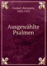 Ausgewahlte Psalmen - Hermann Gunkel