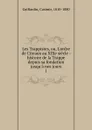 Les Trappistes, ou, L.ordre de Citeaux au XIXe siecle - Casimir Gaillardin