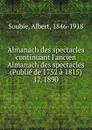 Almanach des spectacles. Tome 17 - Albert Soubies