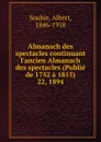 Almanach des spectacles. Annee 1894 - Albert Soubies