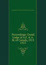 Proceedings - The Grand Lodge of Ancient Free and Acceptad Masons of Canada