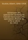 Almanach des spectacles. Annee 1913 - Albert Soubies