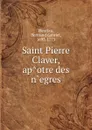 Saint Pierre Claver - Bertrand Gabriel Fleuriau