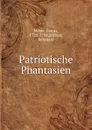 Patriotische Phantasien. Theil 1 - Justus Möser