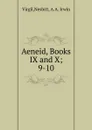 Vergil Aeneid books 9 and 10 - Irwin Nesbitt