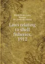 Laws relating to shell fisheries. 1912 - Rhode Island. Laws