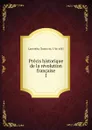 Precis historique de la revolution francaise. Tome 1 - Charles de Lacretelle