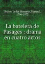 La batelera de Pasages - Manuel Bretón de los Herreros