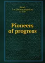 Pioneers of progress - Thomas Augustus Bland