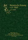 Botanische Zeitung. Jahrgang 21 - Hugo von Mohl, D. F. L. von Schlechtendal