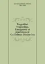 Tragoidiai. Tragoediae. Racognovit et praefatus est Guilielmus Dindorfius - Wilhelm Dindorf