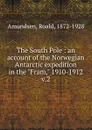 The South Pole - Roald Amundsen