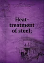 Heat-treatment of steel - Erik Oberg