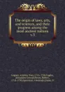 The origin of laws, arts and sciences and their progress among the most ancient nations. Volume 3 - Antoine Yves Goguet