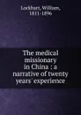 The medical missionary in China - William Lockhart