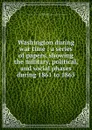 Washington during war time - Marcus Benjamin